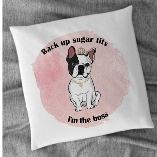 French Bulldog Sweary Boss Scatter Cushion!